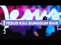 Download Lagu Lagu Rohani - Yesus Kau Sungguh Baik (Symphony Worship) / piano Instrumental
