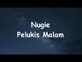 Nugie - Pelukis Malam || Stars Video Lyric