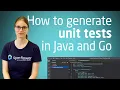 How to generate unit tests for Java and Go