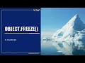 JavaScript Object freeze Tutorial