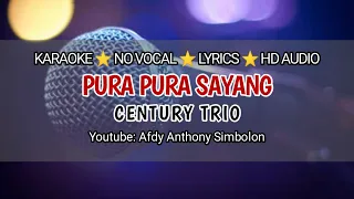 Download KARAOKE BATAK CENTURY TRIO - PURA PURA SAYANG | NO VOCAL + LIRIK MP3