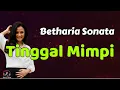Download Lagu Betharia Sonata  -  Tinggal Mimpi  (Lirik Lagu)