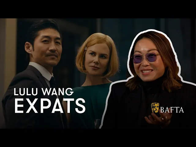 Lulu Wang on creating a cinematic TV show with Expats - BAFTA