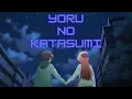 Download Lagu Yoru No Katasumi  || Tonikaku Kawaii Season 2 Ending Full Song Lyrics Kanji + Romaji + English