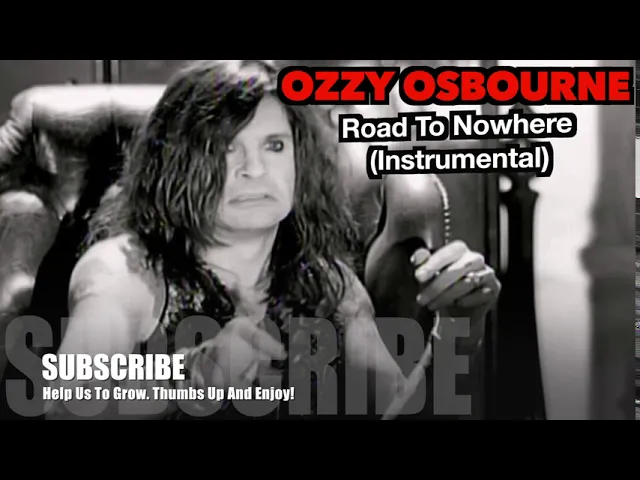 OZZY OSBOURNE - Road To Nowhere (Instrumental/Karaoke) OZZY OSBOURNE - Road To Nowhere (Instrumental/Karaoke)