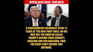 BREAKING Conservative NYT Columnist Rips Trump s Second Term as Corrupt and Bullying in