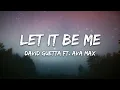 Download Lagu David Guetta - Let It Be Me (Lyrics) ft. Ava Max