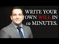 STOP what you are doing right now and Write Your Own Will in 10 Minutes