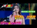 PRAU LAYAR. REGGAE VERSION || RISMA SAPUTRI || KMB GEDRUG SRAGEN