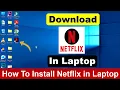 How To Download Install Netflix in