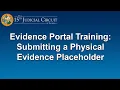 Digital Evidence Portal Submitting a Physical Evidence Placeholder