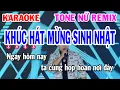 Download Lagu Karaoke Khúc Hát Mừng Sinh Nhật Tone Nữ Remix | Chúc Mừng Sinh Nhật Remix