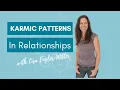 Karmic Patterns In Relationships