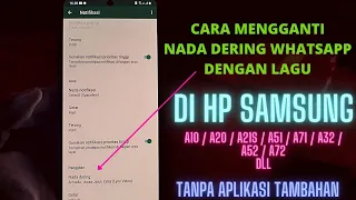 Download Cara Mengganti Nada Dering Whatsapp Dengan Lagu / Musik Di HP Samsung - A10/A20/A21s/A71 Dll MP3