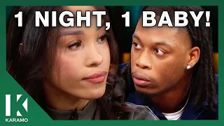 We Had A One Night Stand But I Know You Re The Father KARAMO 