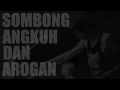 Download Lagu Sombong, Angkuh \u0026 Arogan (Official Lyric Video)