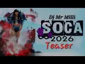 2026 Soca (Teaser) Mix, Machel Montano, Patrice Roberts, Yung Bredda, Nadia Batson, Nailah Blackman.