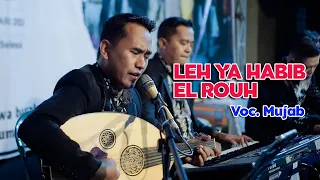cover by mujab leh ya habib el rouh live ika entertainment