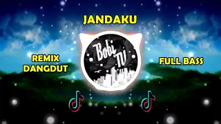 Download DJ JANDAKU, DJ REMIX DANGDUT TERBARU 2021 FULL BASS MP3