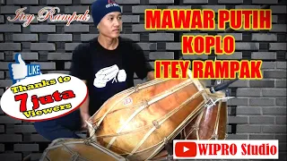 MAWAR PUTIH KOPLO - ITEY RAMPAK