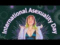 What You Love About Being Ace International Asexuality Day 2023
