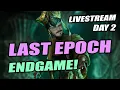 LAST EPOCH Day 2 Livestream Tombs of Fate Endgame Monolith Progression - Melee Exsanguinous Build