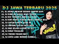 Download Lagu DJ JAWA TERBARU 2025 FULL BASS❗️DJ ARING ARING MBAKAR GEDANG CAMPUR SAWI •DJ GULU PEDOT FULL ALBUM 