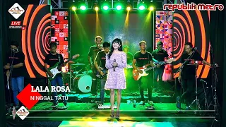 Download LALA ROSA - NINGGAL TATU [REPUBLIK METRO MUSIC PACMANTV OFFICIAL SEASON 6] MP3