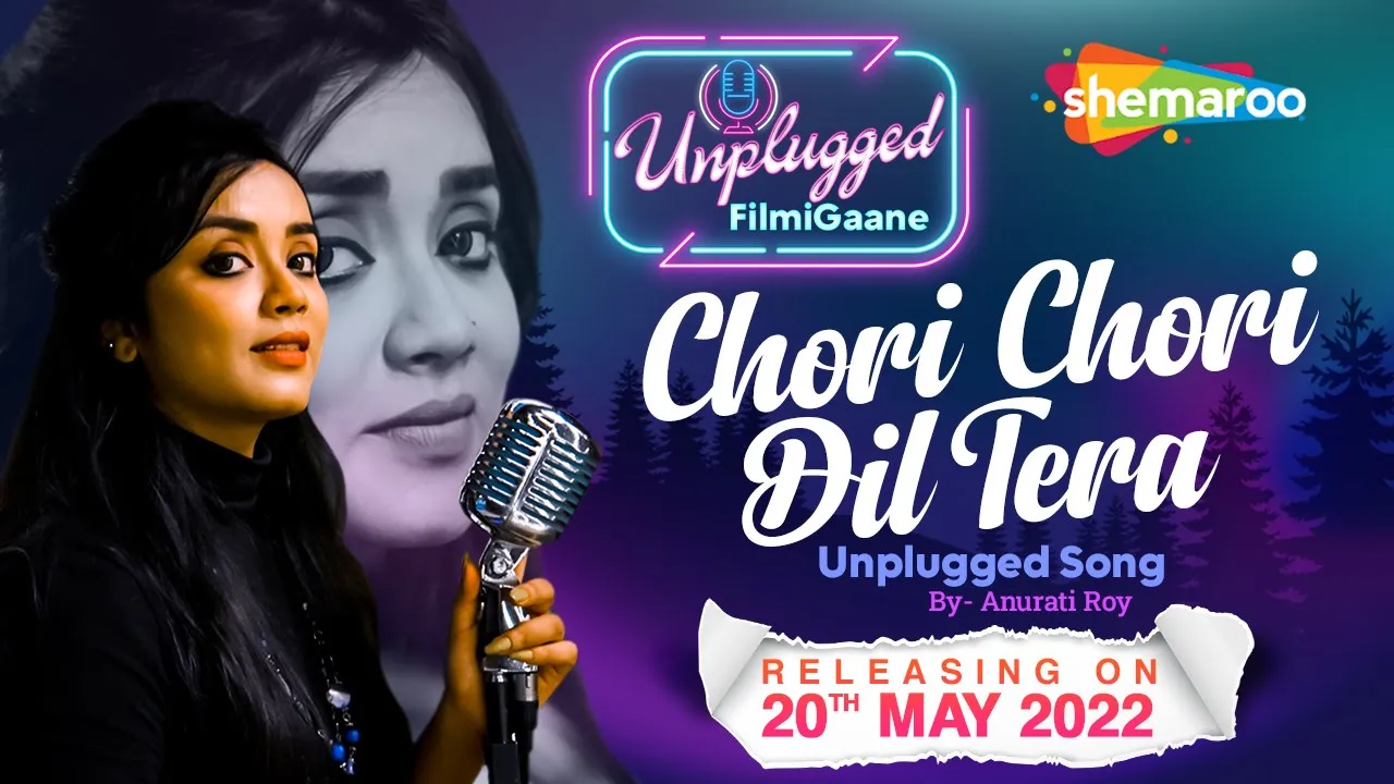 Chori Chori Dil Tera | Cover Version by Anurati Roy | Super Hit Unplugged Romantic Song Chori Chori Dil Tera | Cover Version by Anurati Roy | Super Hit Unplugged Romantic Song