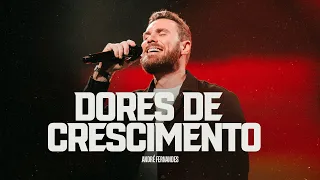 DORES DE CRESCIMENTO - ANDRÉ FERNANDES EM  LAGOINHA ALPHAVILLE