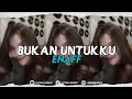Download Lagu DJ BUKAN UNTUKKU ENAFF [PUTRA REMIX]