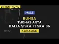 Download Lagu MALE KEY | KALIA SISKA Ft. SKA 86 - BUNGA (KARAOKE)