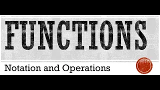 Functions Notation Operations