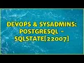 DevOps SysAdmins PostgreSQL - SQLSTATE 22007