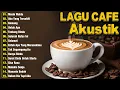 Download Lagu Lagu Akustik Terbaru 2025🎵Musik Cafe Populer Enak Didengar🎶2025 Akustik Lagu Indonesia