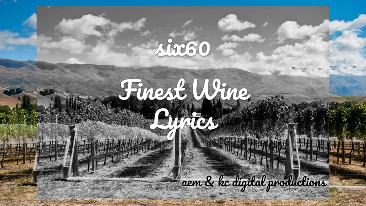 SIX60 Finest Wine Lyric Video