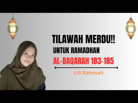 Download MP3 Tilawah Merdu !! 4 Irama (Q.S Al-Baqarah Ayat 183-185, Ayat Ramadhan) - Lili Rahmah. #viral #puasa