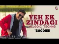 Download Lagu Yeh Ek Zindagi Kafi Nahi Hai (Melodic Techno) | DJ Baddiee