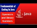 Fundamentals of Coding In Java - Operators and Binary Numbers