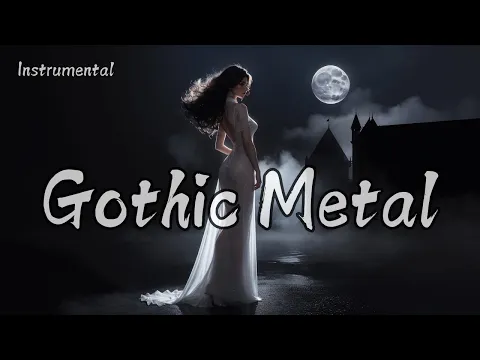 Gothic Metal Playlist / Echoes of the Forgotten Moon / Instrumental For WorkOut and Gaming