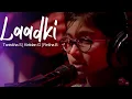 Laadki - Sachin-Jigar Taniskha S Kirtidan G Rekha B