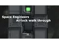 Space Engineers Airlock walk through