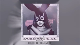 Download Ariana Grande - Touch It (Reloaded) MP3
