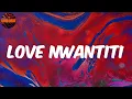 love nwantiti (feat. Franglish) (Lyrics) CKay