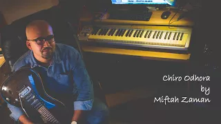 Download Chiro Odhora | Miftah Zaman MP3