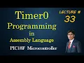 Timer0 programming in Assembly Language for PIC18F Microcontroller