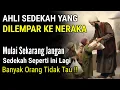 Download Lagu 5 AHLI SEDEKAH YANG DIBENCI, DI AKHIRAT KELAK AKAN RUGI,JANGAN SEDEKAH SEPERTI INI BANYAK YG GAK TAU