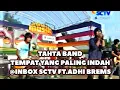 Lagu TAHTA BAND - TEMPAT YANG PALING INDAH @INBOX SCTV FT.ADHI BREMS