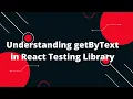 React Testing Library Tutorial Finding elements by text content getByText