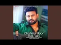 Lagu Chahata Hoon Bas Yahi